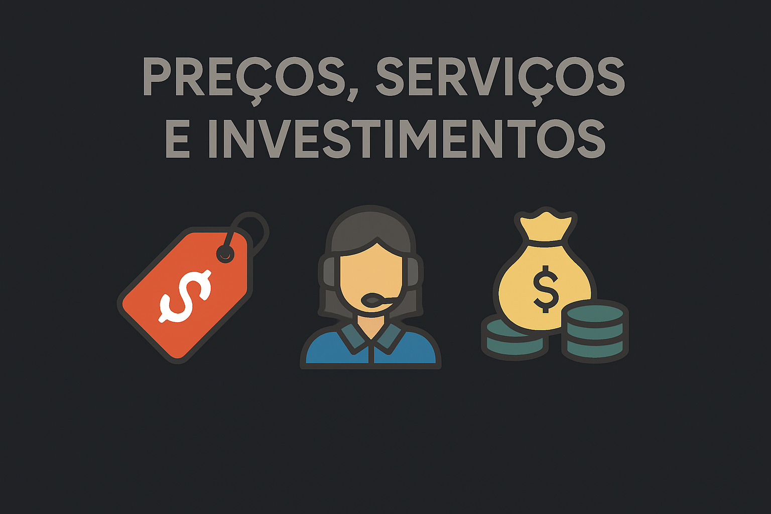 Preços, Serviços e Investimentos